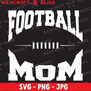 Football Mom svg Mom Football SVG Football Mom shirt svg Football Mom png for sublimation design for tumbler Cut File for Cricut Silhouette
