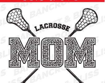 Lacrosse Mom SVG Mom Lacrosse SVG Lacrosse T-shirt PNG Heat Press Digital Download Lacrosse Mother of Lacrosse Player Lacrosse Mommy