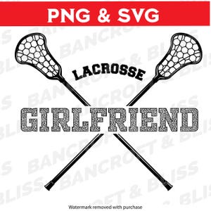 Lacrosse vriendin SVG vriendin lacrosse SVG lacrosse T-shirt PNG warmte pers digitale download lacrosse vriendin van lacrossespeler