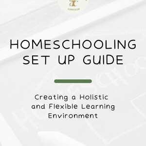 May include: A white chalkboard with the text "Homeschooling Set Up Guide" and "Creating a Holistic and Flexible Learning Environment". The text is written in black chalk. Below the text is the website address "www.wondergarden.earth".