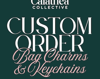 Custom Bag Charm or Keychain Personalized for any Color Scheme and Theme