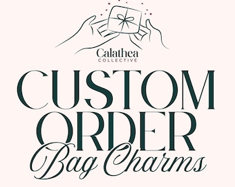 Custom Bag Charm or Keychain Personalized for any Color Scheme and Theme