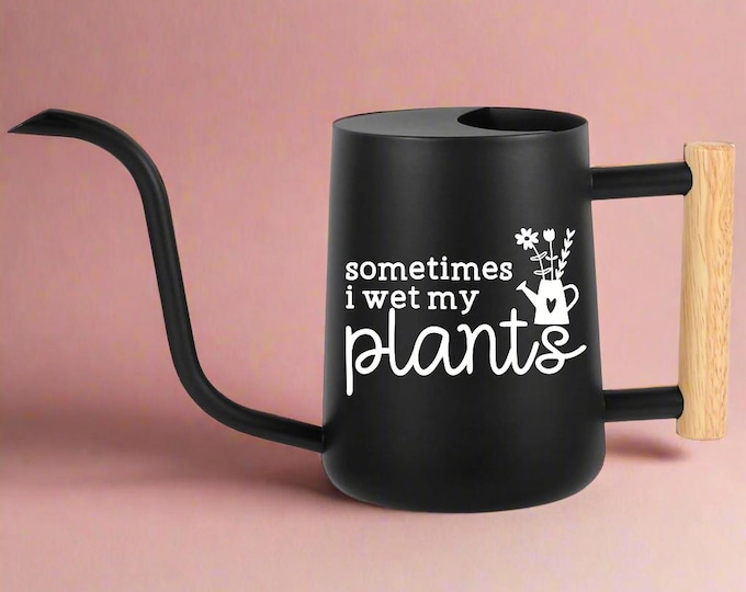 Punny "Sometimes I Wet My Plants" Watering Can - Stainless Steel with Wood Handle