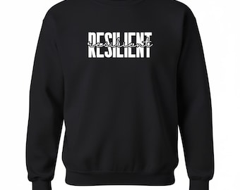 Resilient Crewneck Sweatshirt | Gender Neutral Motivational Sweatshirt