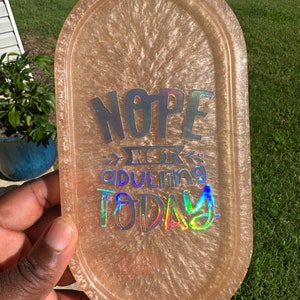 Oval Tray | Mantra Tray | Not Adulting Today | Jewelry Tray | Rolling Tray | Bathroom Tray | Resin Tray | Home Decor | Gift for Her
