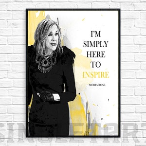 Moira Rose Wall Art / Simplemente aquí para inspirar / Cartel imprimible de bricolaje / Archivo digital / Schitt's Creek
