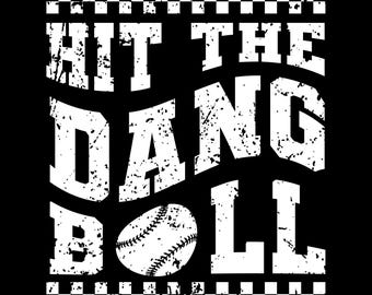 Hit the dang ball PNG