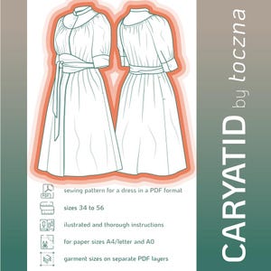 May include: Line drawing of a dress pattern, front and back views, with a high collar, short sleeves, and a belted waist. The pattern includes sizes 34 to 56, illustrated instructions, and is for A4/letter and A0 paper sizes. The text "CARYATID by toczna" is on the right.