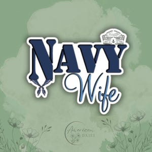 Navy Wife Sticker, Sailor Wife, Military Wife Sticker, Military Stickers, Military Decal, Waterproof Sticker, Navy Wife Decal, Navy Stickers