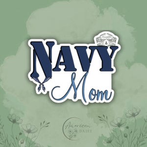 Navy Mom Sticker, Sailor Mom, Military Mom Sticker, Military Stickers, Military Decal, Waterproof Sticker, Navy Mom Decal, Navy Stickers