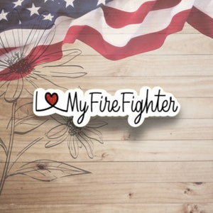Ik hou van mijn brandweerman sticker, brandweerman stickers, brandweerman vrouw, brandweerman ondersteuning stickers, first responder sticker