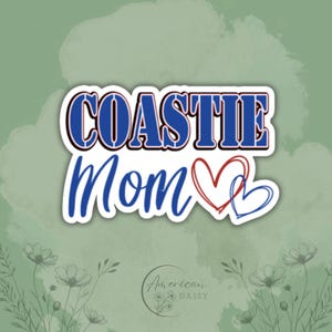 Coast Guard Mom Sticker, Coastie Mom, Military Mom Sticker, Military Stickers, Military Decal, Waterproof Sticker, Coast Guard Mom Decal