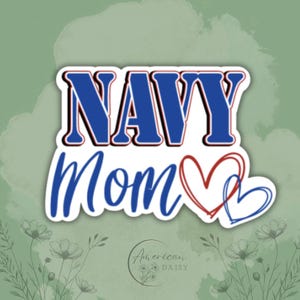 Navy Mom Sticker, Sailor Mom, Military Mom Sticker, Military Stickers, Military Decal, Waterproof Sticker, Navy Mom Decal, Navy Stickers