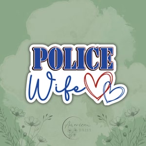 I Love My Police Officer Sticker, Police Wife Sticker, First Responder Stickers, Support Law Enforcement, Police Wife Decal, Police Stickers
