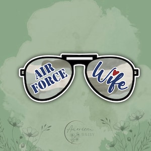 Air Force Wife Sticker, Air Force Stickers, Deployment Stickers, Aviators, Military Stickers, Air Force Spouse Sticker, Air Force Decal