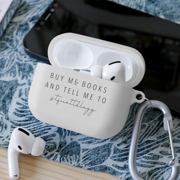 Buy me books and tell me to stfuattdlagg, Smut Reader AirPods Case, Book Lover Gift, Smut Gifts, AirPods Case cover, book gifts