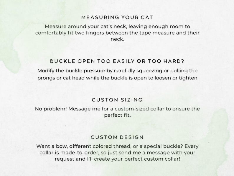 Measuring your cat, buckle open too easily or too hard, custom sizing, custom design