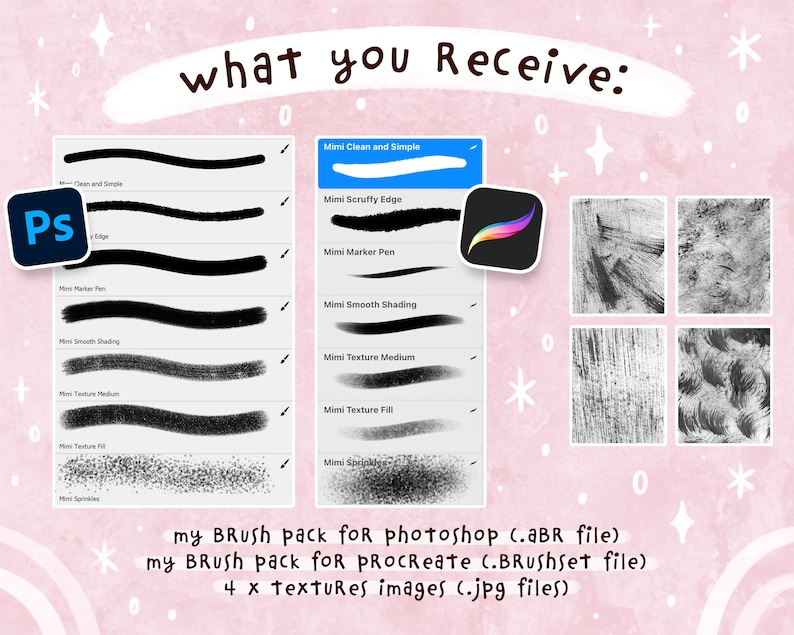 May include: A digital illustration of a brush pack for Photoshop and Procreate. The image shows a list of brush names and previews of the brushes. The image also shows four texture images. The text "what you Receive:" is at the top of the image. The text "my Brush pack for photoshop (.ABR file) my Brush pack for ProCreate (.Brushset file) 4 x textures images (.jpg files)" is at the bottom of the image.