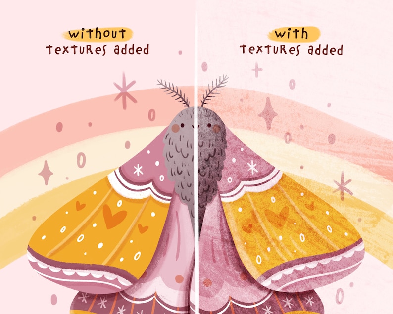May include: A comparison of a pink and yellow moth illustration with and without textures added. The moth has a gray body and wings with a heart pattern. The text "without textures added" and "with textures added" is above the moth.