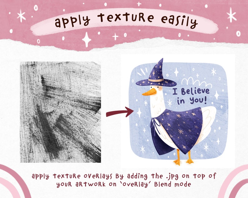 May include: A digital illustration of a white goose wearing a purple and gold wizard hat and cape with stars. The goose is standing on a blue background with white stars. The text "I Believe in you!" is written in white on a white banner. The text "apply texture easily" is written in black on a pink background.