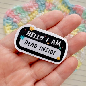 Pegatinas de Hello I'm: Dead Inside (Hola, soy: muerto por dentro) - Pegatinas de concienciación sobre la salud mental para portátiles y botellas de agua - Negras, etiqueta con nombre, góticas, divertidas, recordatorios