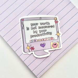 Worth is Not Measured by Your Productivity Sticker - MacBook Sticker - Productivity Anti Hustle Culture Positive Affirmations Mental Health