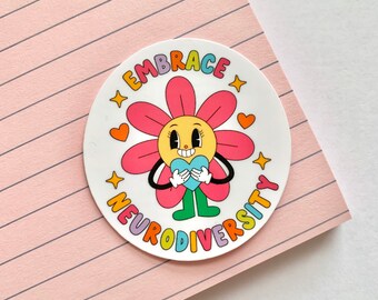 Embrace Neurodiversity Sticker - Neurodivergent Stickers for Laptops and Water Bottles - Anxiety, Depression, Bipolar, Autism Awareness