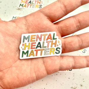 Mental Health Matters - Adhesivo de 2 pulgadas - Adhesivos resistentes al agua - Adhesivos de concienciación sobre la salud mental - Adhesivos estéticos para portátiles