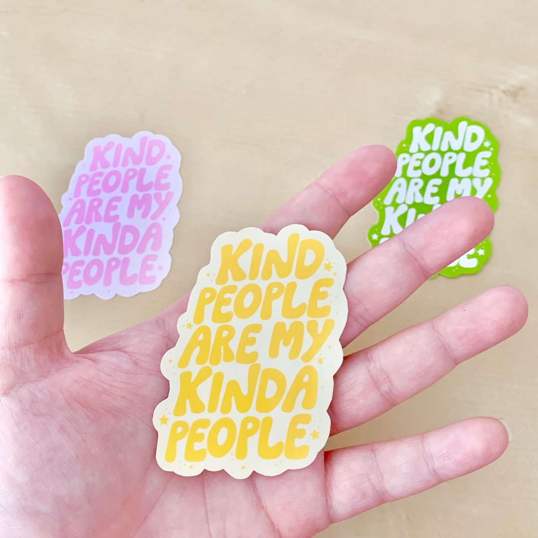 Kind People Sticker: Positive Art, Laptop Decal (2.5 Inches) - Etsy