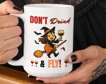 Funny Witch White glossy mug, Wine Lover Design, 'Don't Drink & Fly' Halloween Drinkware, Air Safety Gift for Witch