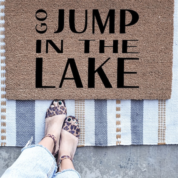 Go Jump In The Lake Welcome Mat, Custom Lake House Doormat, Personalized Gift, Lake Life Decor, Nautical Housewarming Gift, Funny Door Mat