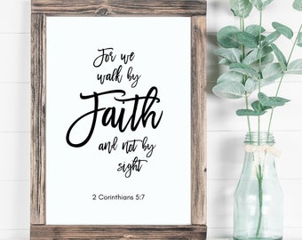 2 Corinthians 5:7 Scripture Print, Walk by Faith Bible Verse Wall Art Print for Framing, Faith Based Wall Art, Christian Home Decor Download