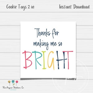 Thanks for Making Me So Bright Printable Square Cookie Tag 2 in, cookie packaging, school cookies, teacher appreciation tag, simple tag