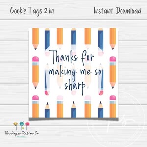 Thanks for making me so sharp Printable Square Cookie Tag 2 in, Instant download, cookie packaging, pencil cookies, teacher appreciation tag