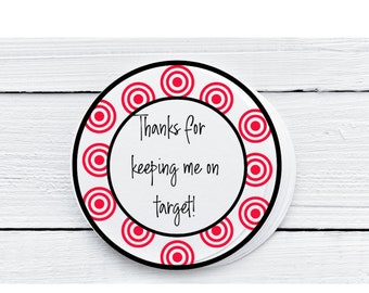 Thanks for keeping me on target Printable Circle Cookie Tag 3 in, cookie packaging, bulls eye tag, teacher appreciation tag , gift card tag