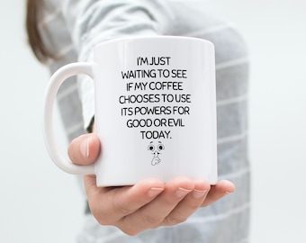 Coffee Lover Coffee Mug | Sarcastic Saying Mug | Funny Saying Mug.