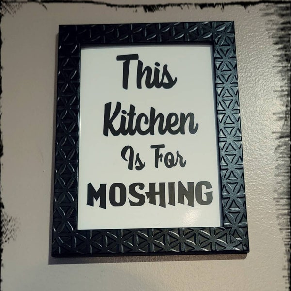 This kitchen is for moshing wall art