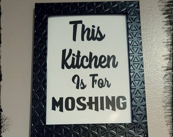 This kitchen is for moshing wall art