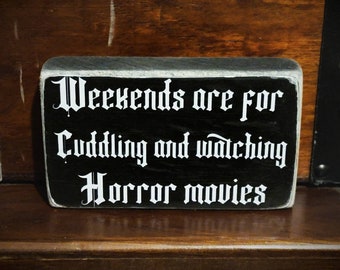 Weekends are for horror box sign