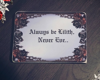 Sei immer Lilith..