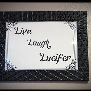 Live, laugh, lucifer