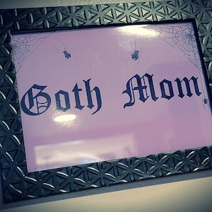 Goth mom wall decor