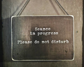Do not disturb signs ( seance)