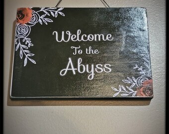 Welcome to the abyss sign