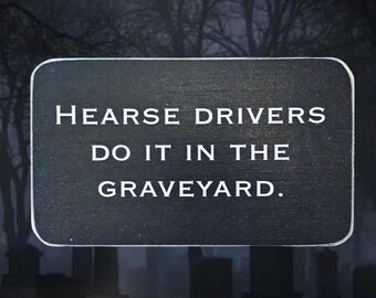 hearse drivers box sign