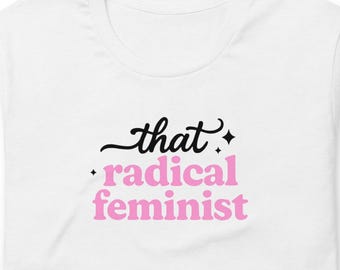 Koszulka z radykalną feministką | Koszulka z odważnym feministycznym akcentem | Koszulka aktywistki na rzecz praw kobiet | Koszulka z oświadczeniem o równości