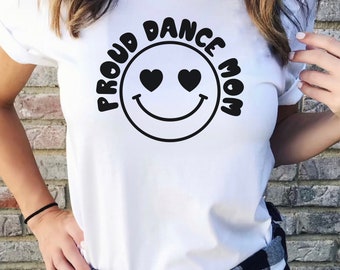 Proud Dance Mom Shirt, Dance Mama Shirt, Dance Mom Shirt, Competition Dancer Shirt, Dance Mom Gift, Dance Teacher Gift, Dancer Tshirt