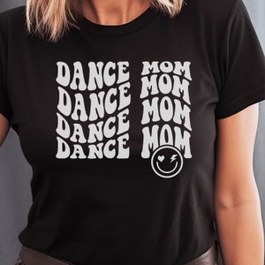 Retro Dance Mom Shirt, Dance Mom Shirt, Competition Dancer Shirt, Dance Mom Gift, Dance Teacher Gift, Dancer Tshirt