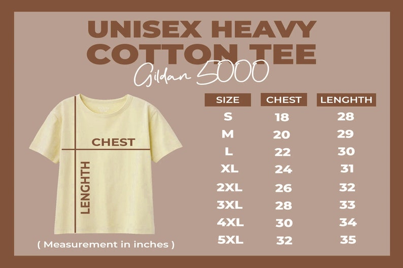 May include: A light yellow Unisex Heavy Cotton Tee shirt with a size chart. The chart shows chest measurements from 18 to 32 inches and lengths from 28 to 35 inches. The shirt is a Gildan 5000.