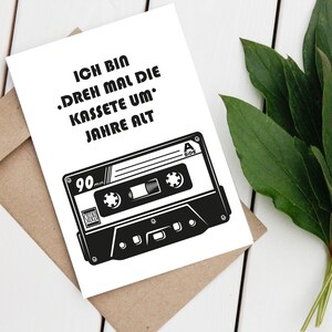 Dreh mal die Kassette um | Geburtstagskarte | Glückwunschkarte | Geburtstag | Karte | Postkarte | Einladung | Einladungskarte